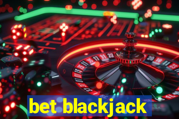 bet blackjack