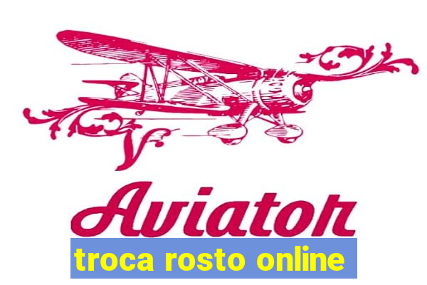 troca rosto online