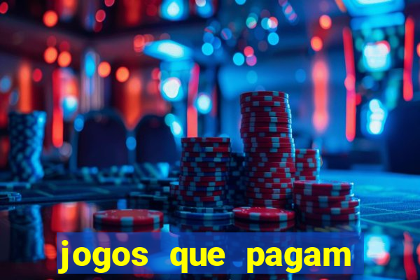 jogos que pagam dinheiro de verdade sem investir