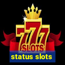 status slots