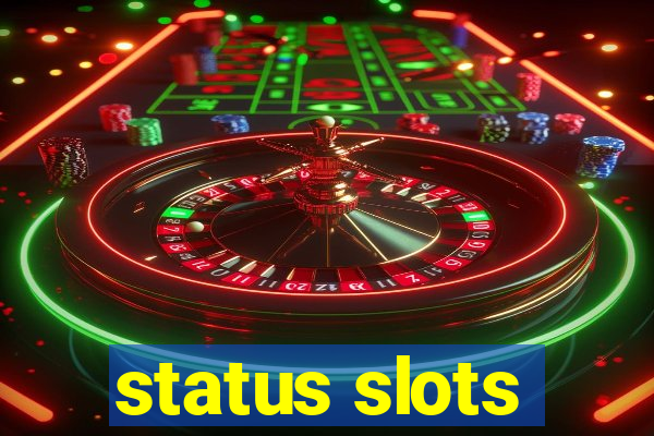 status slots