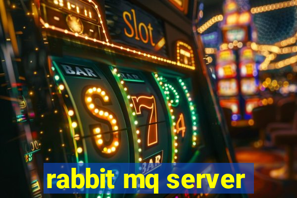 rabbit mq server