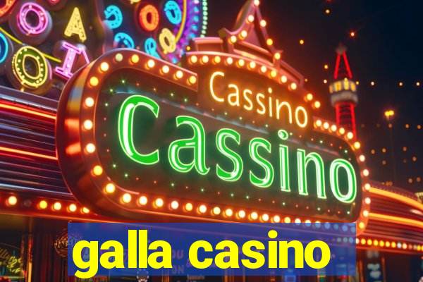 galla casino