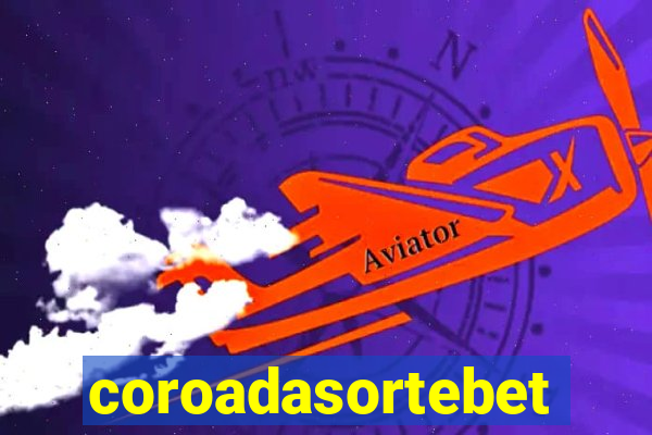 coroadasortebet.com