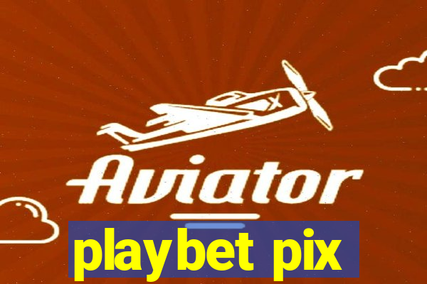 playbet pix