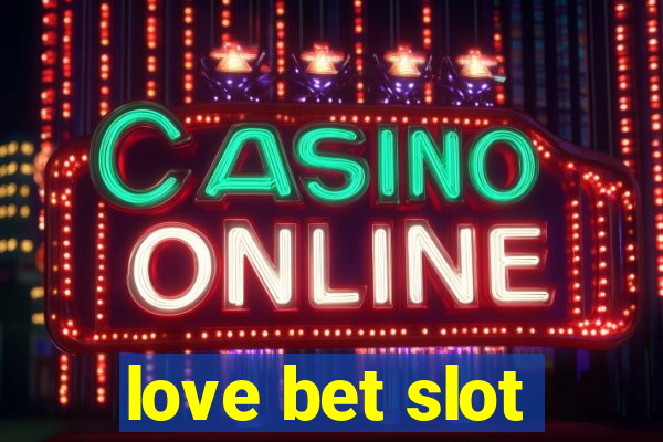 love bet slot