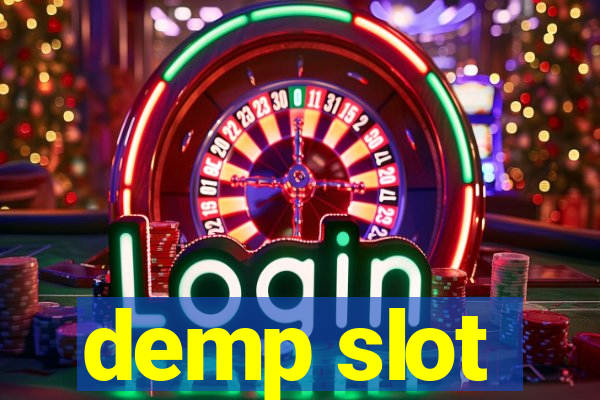 demp slot