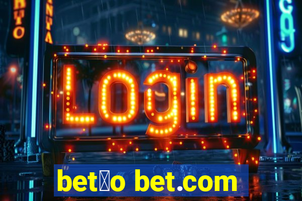 bet茫o bet.com