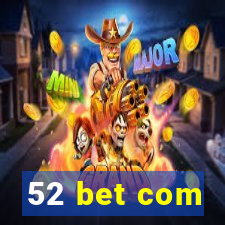 52 bet com