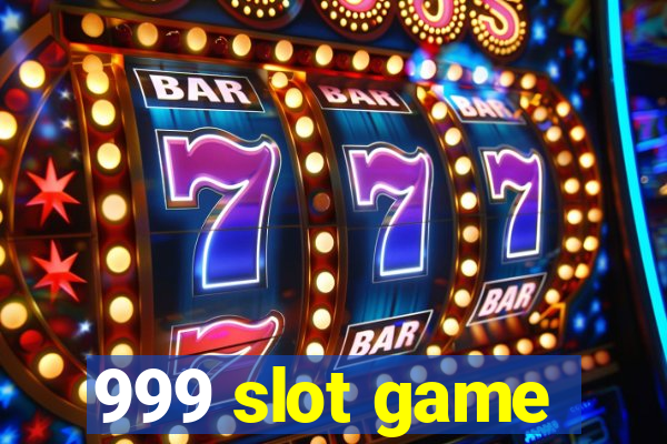 999 slot game