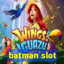 batman slot