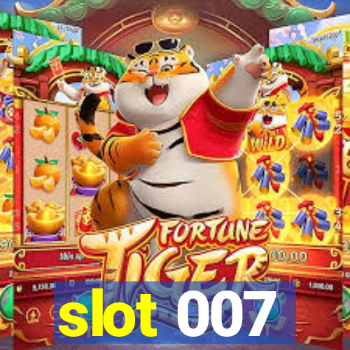 slot 007