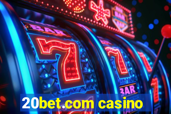 20bet.com casino