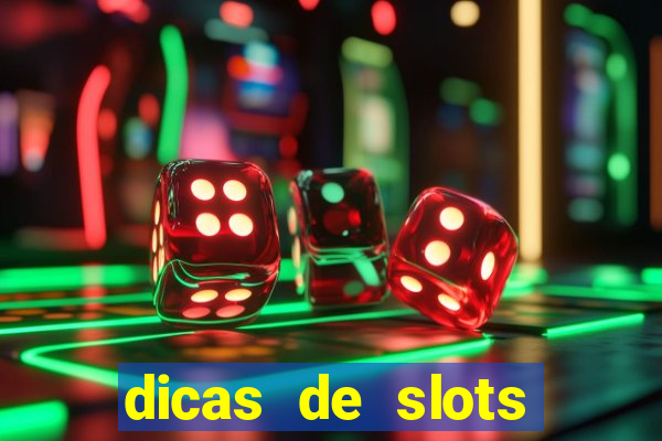 dicas de slots para ganhar dinheiro