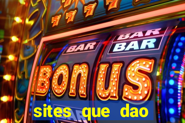 sites que dao bonus de cadastro