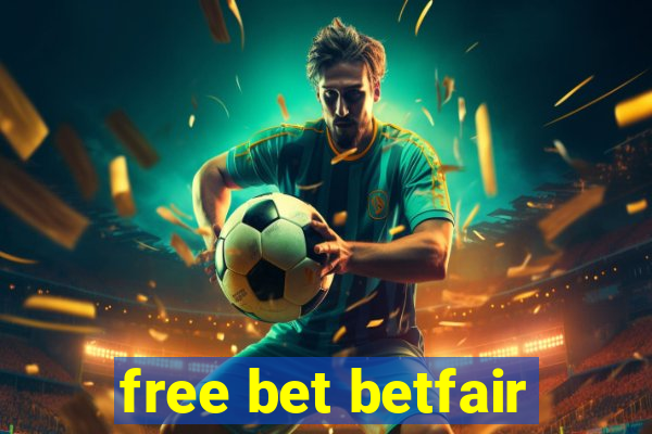 free bet betfair