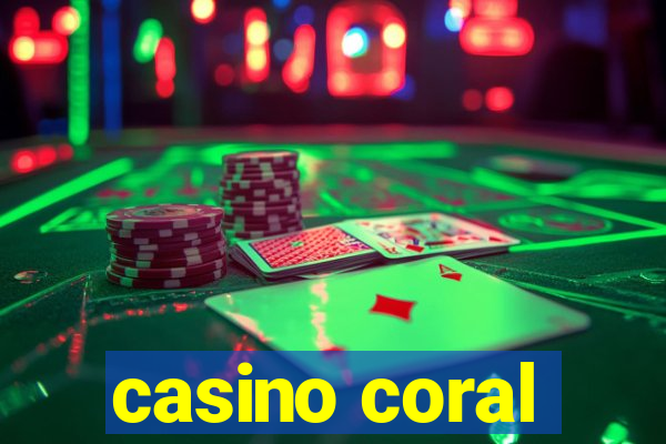 casino coral