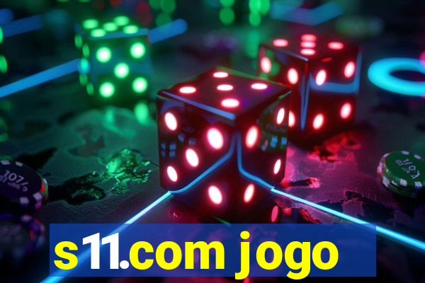 s11.com jogo