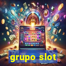 grupo slot