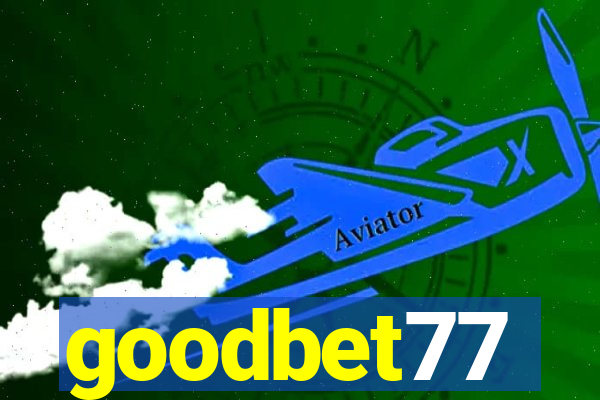 goodbet77