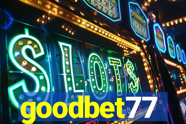 goodbet77