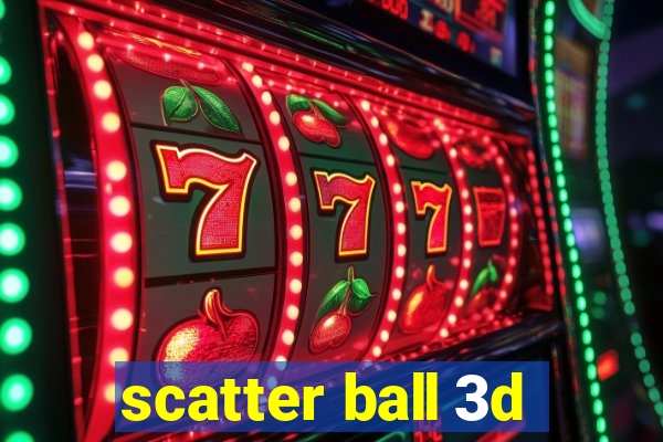 scatter ball 3d