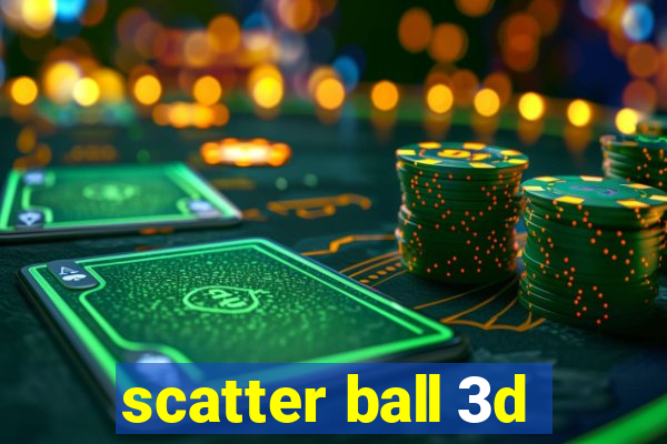 scatter ball 3d