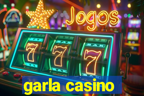 garla casino