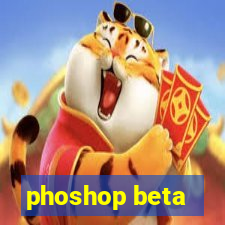 phoshop beta