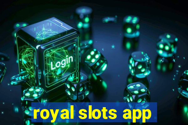 royal slots app