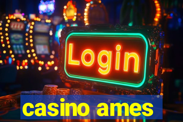 casino ames