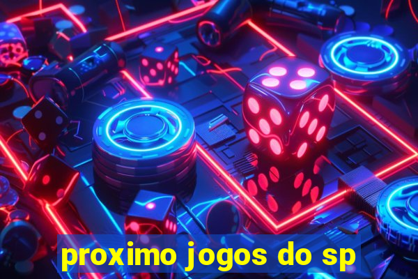 proximo jogos do sp