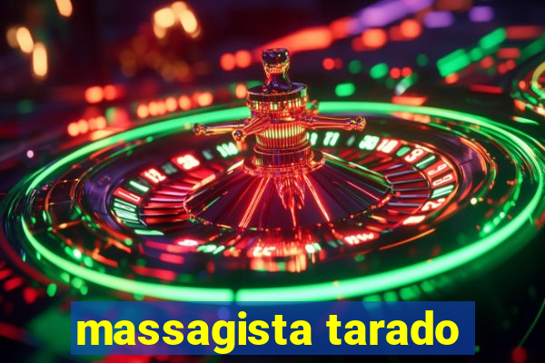 massagista tarado