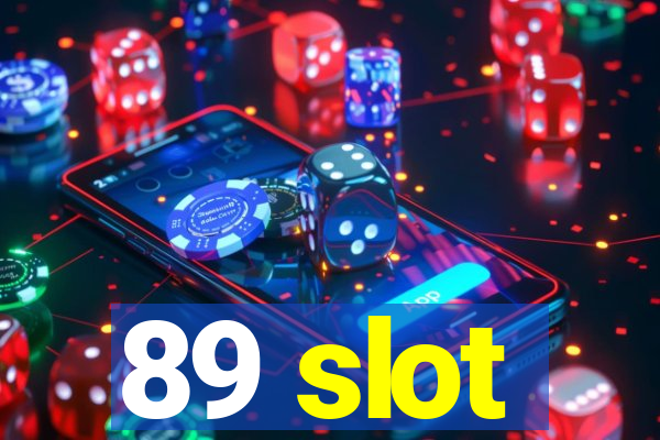 89 slot