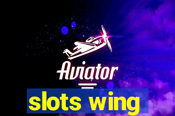 slots wing