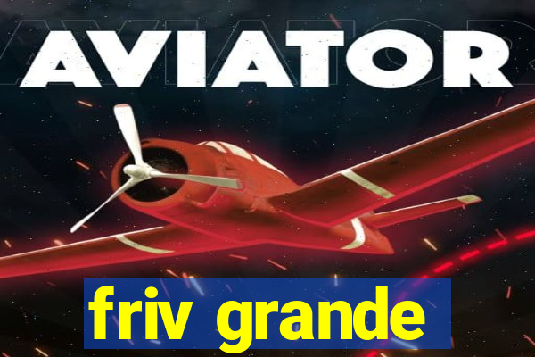 friv grande