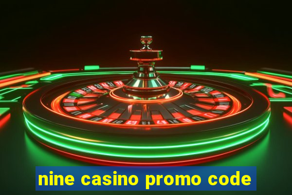 nine casino promo code