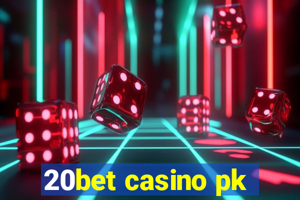 20bet casino pk