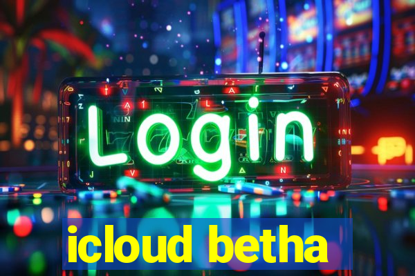 icloud betha