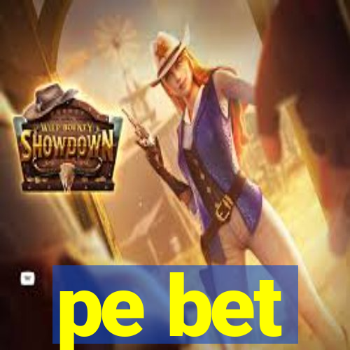 pe bet