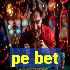 pe bet