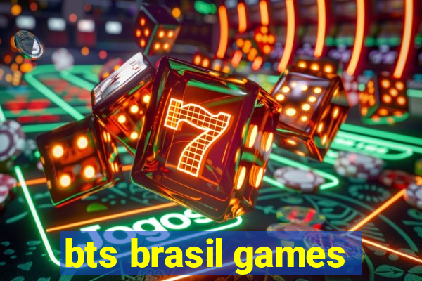 bts brasil games