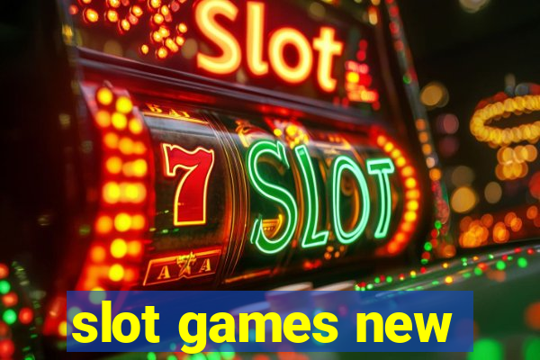 slot games new