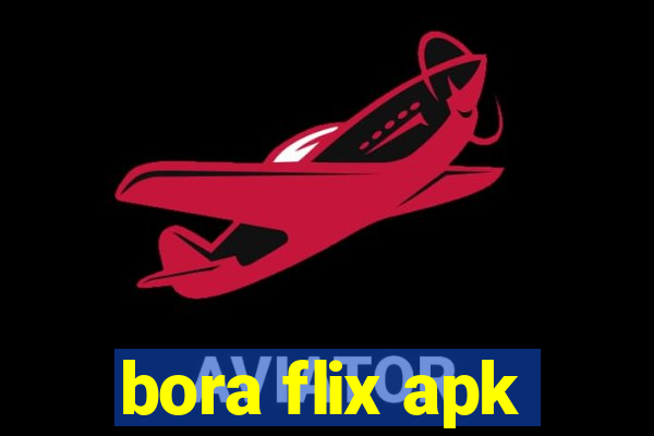 bora flix apk