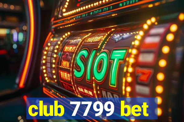 club 7799 bet