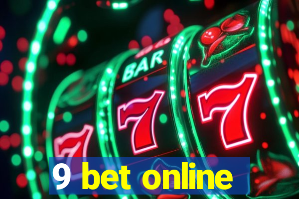 9 bet online