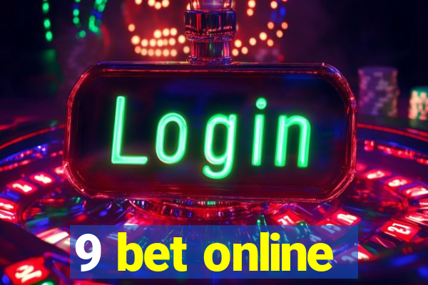 9 bet online