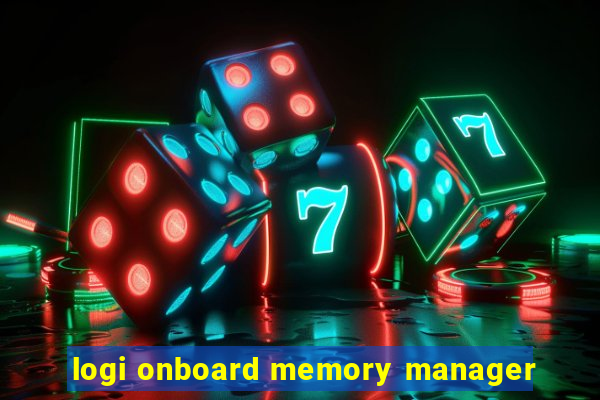 logi onboard memory manager