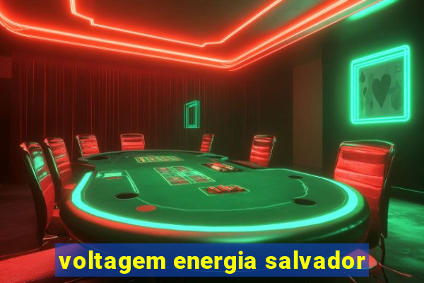 voltagem energia salvador