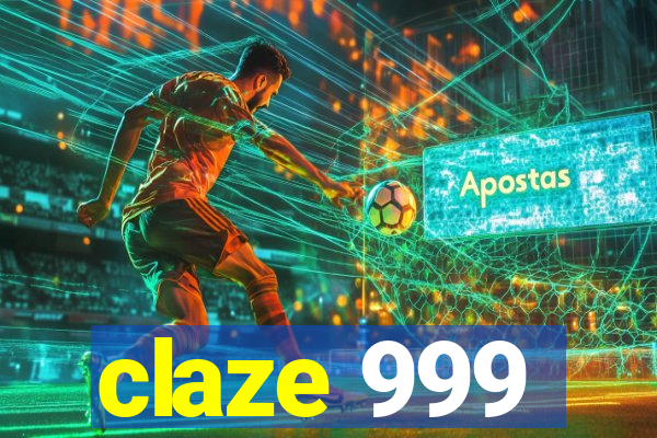 claze 999